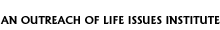 LIFE ISSUES INSTITUTE